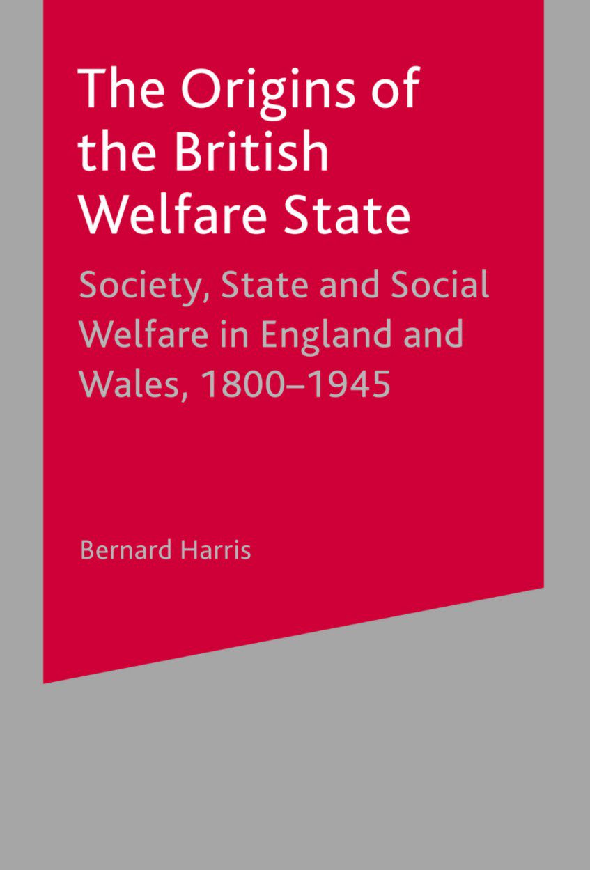 the-origins-of-the-british-welfare-state-society-state-and-social