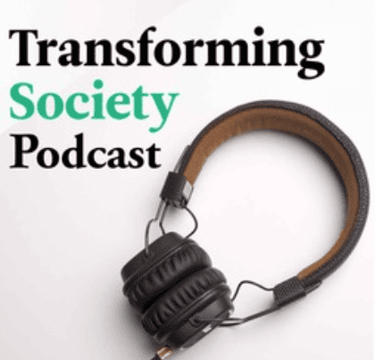Transforming Society Podcast 2