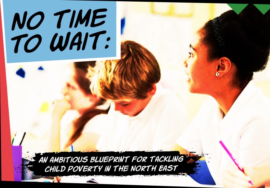 North East Child Poverty Commission | A Baily